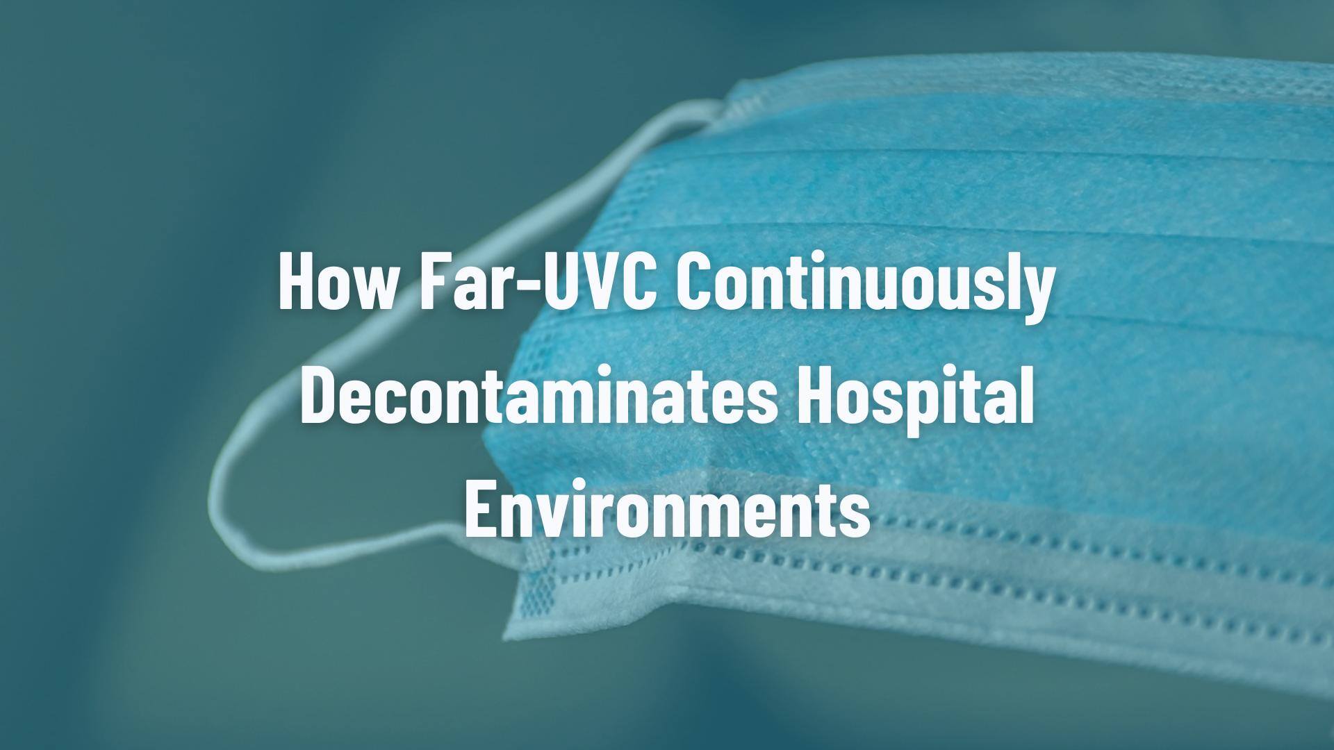 Uvc Vs Far Uvc Analysis Of Safety Applications And Microbial Effectiveness