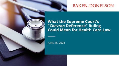 What The Supreme Court S Chevron Deference Ruling Could Mean For Health Care Law Baker Donelson